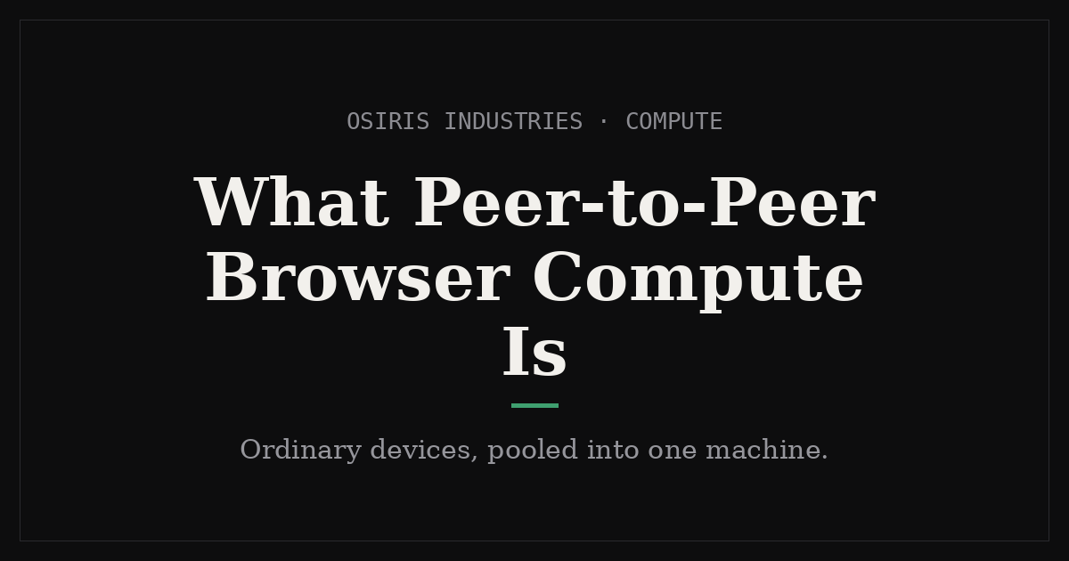 What Peer-to-Peer Browser Compute Is